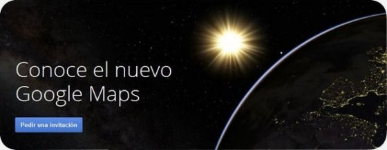 Invitaciones para el nuevo Google Maps