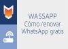Cómo renovar WhatsApp gratis con Wassapp Cómo renovar WhatsApp gratis con Wassapp