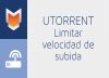 Limitar velocidad de subida en uTorrent Limitar velocidad de subida en uTorrent