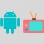 Cómo ver la TV en Android: la guía total