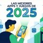 Las mejores apps y juegos Android de 2025: las novedades que definieron el año
