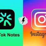 TikTok Notes vs Instagram: comparativa y diferencias