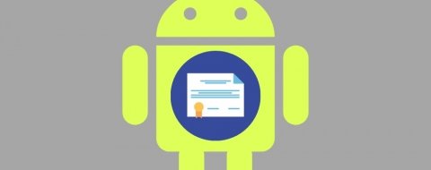 Cómo instalar un certificado digital en Android y cómo usarlo