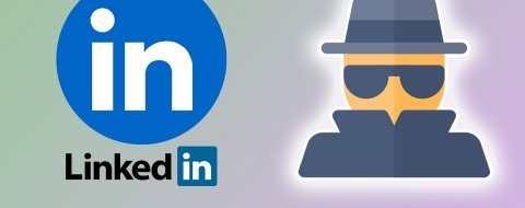 Cómo ver un perfil de LinkedIn sin que lo sepan