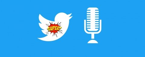 Llegan a Twitter los Super Follows Spaces: Espacios para usuarios VIP
