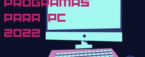 Los 41 mejores programas para PC en 2022