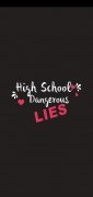 Highschool Dangerous Lies Изображение 2 Thumbnail