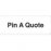 Pin A Quote