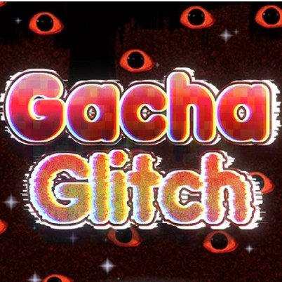 Gacha Glitch APK Download for Android Free