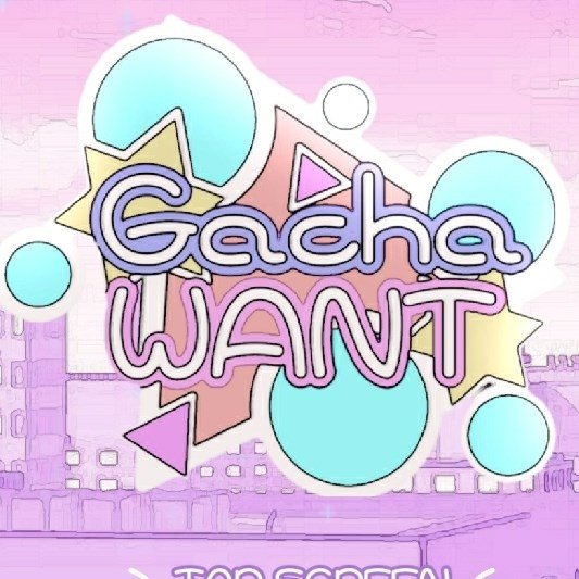 Gacha Want APK Download for Android Free