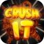 Crush it! Android