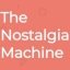 The Nostalgia Machine Webapps
