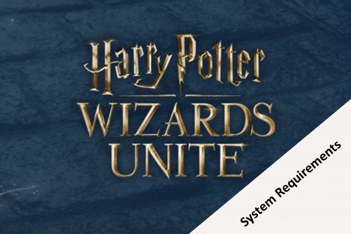 Minimum system requirements for Harry Potter Wizards Unite